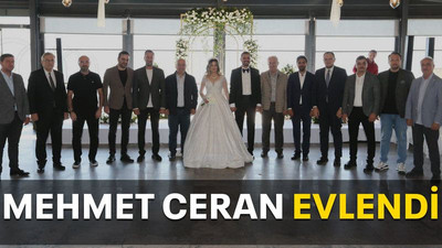 Mehmet Ceran evlendi
